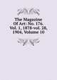 The Magazine Of Art: No. 176. Vol. 1, 1878-vol. 28, 1904, Volume 10, 