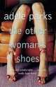 Other Woman `S Shoes,The, Adele Parks 