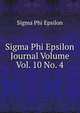 Sigma Phi Epsilon Journal Volume Vol. 10 No. 4, Sigma Phi Epsilon 