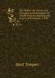 The Vallies: Or, Scenes and Thoughts from Secluded Life Chiefly from the Journals and Letters of B.Tempest. 2 Vols, Basil Tempest 