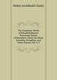 The Complete Works of Elizabeth Barrett Browning: Battle of Marathon, Essay On Mind, Juvenilia, Seraphim, and Other Poems, Vol. 2-3, Helen Archibald Clarke 