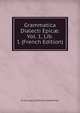 Grammatica Dialecti Epic?. Vol. 1, Lib. 1 (French Edition), Ernst August Wilhelm Graefenhan 