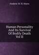 Human Personality And Its Survival Of Bodily Death Vol II, Myers Frederic William 