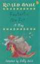 Fantastic Mr Fox. Play, Roald Dahl, Sally Reid 