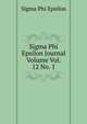 Sigma Phi Epsilon Journal Volume Vol. 12 No. 1, Sigma Phi Epsilon 