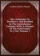 Our Antipodes Or Residence And Rambles In The Australasian Colonies With A Glimpse Of The Gold Fields: In 3 Vol, Volume 1, Godfrey Charles Mundy 