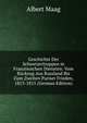 Geschichte Der Schweizertruppen in Franzosischen Diensten: Vom Ruckzug Aus Russland Bis Zum Zweiten Pariser Frieden, 1813-1815 (German Edition), Albert Maag 