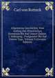 Allgemeine Geschichte, Vom Anfang Der Historischen Kenntniss Bis Auf Unsere Zeiten: I. Volksausg., Fortgesetzt Bis Auf Unsere Tage, Volume 9 (German Edition), Carl Von Rotteck 