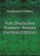 Vom Deutschen Stamme: Roman (German Edition), Ferdinand Schifkorn 