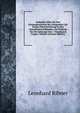 Gedanken Uber Die Den Klostergeistlichen Bei Gelegenheit Der Neuen Pfarreinrichtung In Den Kaiserlichen Erblanden, Zur Prufung Fur Die Seelsorge Vom . Vorgelegten Fragen, Volume (German Edition), Leonhard Ribner 