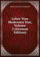Lehre Vom Modernen Stat, Volume 2 (German Edition), Heinrich Kretschmayr 