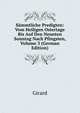 Sammtliche Predigten: Vom Heiligen Ostertage Bis Auf Den Neunten Sonntag Nach Pfingsten, Volume 3 (German Edition), Girard 