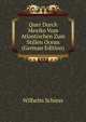 Quer Durch Mexiko Vom Atlantischen Zum Stillen Ocean (German Edition), Wilhelm Schiess 