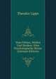 Vom Fuhlen, Wollen Und Denken: Eine Psychologische Skizze (German Edition), Theodor Lipps 