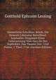 Sammtliche Schriften: Briefe, Die Neueste Litteratur Betreffend. Sophokles.-Fragment Einer Uebersetzung Vom Ajax De Des Sophokles. Das Theater Des . Und Poesie, 1 Theil, 1766 (German Edition), Gotthold Ephraim Lessing 
