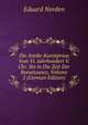 Die Antike Kunstprosa Vom Vi. Jahrhundert V. Chr. Bis in Die Zeit Der Renaissance, Volume 2 (German Edition), Eduard Norden 