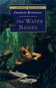 The Water Babies: A Fairy Tale for a Land-Baby; Abridged, Чарльз Кингсли, Charles Kingsley 