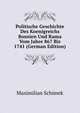 Politische Geschichte Des Koenigreichs Bosnien Und Rama Vom Jahre 867 Bis 1741 (German Edition), Maximilian Schimek 