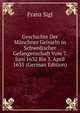 Geschichte Der Munchner Geisseln in Schwedischer Gefangenschaft Vom 7. Juni 1632 Bis 3. April 1635 (German Edition), Franz Sigl 