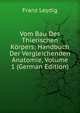 Vom Bau Des Thierischen Korpers: Handbuch Der Vergleichenden Anatomie, Volume 1 (German Edition), Franz Leydig 