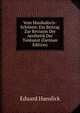 Vom Musikalisch-Schonen: Ein Beitrag Zur Revision Der Aesthetik Der Tonkunst (German Edition), Eduard Hanslick 