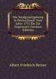 Die Strafgesetzgebung in Deutschland: Vom Jahre 1751 Bis Zur Gegenwart (German Edition), Albert Friedrich Berner 