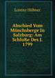 Abschied Vom Monchsberge In Salzburg: Am Schlu?e Des J. 1799, Lorenz Hubner 