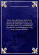 Lehre Vom Richtigen Verh?ltnis Zu Den Sch?pfungswerken: Und Die Durch ?ffentliche Einf?hrung Derselben Allein Zu Bew?rkende Allgemeine Menschenbegl?ckung. Hrsg (German Edition), Franz Heinrich Ziegenhagen 