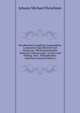 Handbuchlein Sorgfaltig Ausgewahlter Lateinischer Sprichworter Und Denkverse: Mit Entsprechender Teutscher Uibersetzung : In Zwei Und Funfzig, Vom . Ubergehenden, Lektionen (German Edition), Johann Michael Fleischner 