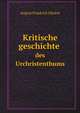 Kritische geschichte. des Urchristenthums, Gfr?rer August Friedrich 