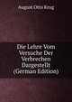 Die Lehre Vom Versuche Der Verbrechen Dargestellt (German Edition), August Otto Krug 
