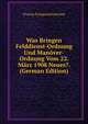 Was Bringen Felddienst-Ordnung Und Manover-Ordnung Vom 22. Marz 1908 Neues?. (German Edition), Prussia Kriegsministerium 
