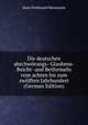 Die deutschen abschworungs- Glaubens- Beicht- und Betformeln vom achten bis zum zwolften Jahrhundert (German Edition), Hans Ferdinand Massmann 