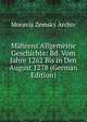 Mahrens Allgemeine Geschichte: Bd. Vom Jahre 1262 Bis in Den August 1278 (German Edition), Moravia Zemsky Archiv 