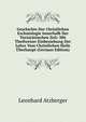 Geschichte Der Christlichen Eschatologie Innerhalb Der Vornicanischen Zeit: Mit Theilweiser Einbeziehung Der Lehre Vom Christlichen Heile Uberhaupt (German Edition), Leonhard Atzberger 