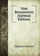 Vom Bewusstsein (German Edition), Uphues Goswin 