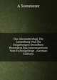 Das Alexandersbad, Die Luisenburg Und Die Umgebungen Derselben: Besonders Das Interessanteste Vom Fichtelgebirge . (German Edition), A Sommerer 