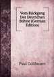 Vom Ruckgang Der Deutschen Buhne (German Edition), Paul Goldmann 