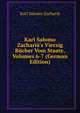Karl Salomo Zachari?'s Vierzig B?cher Vom Staate, Volumes 6-7 (German Edition), Karl Salomo Zacharia 