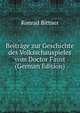Beitrage zur Geschichte des Volksschauspieles vom Doctor Faust (German Edition), Konrad Bittner 