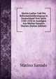 Martin Luther Und Die Reformationsbewegung in Deutschland Vom Jahre 1520-1532 in Ausz?gen Aus Marino Sanuto's Diarien (Italian Edition), Marino Sanudo 