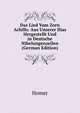 Das Lied Vom Zorn Achills: Aus Unserer Ilias Hergestellt Und in Deutsche Nibelungenzeilen (German Edition), Homer 