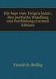 Die Sage vom 'Ewigen Juden', ihre poetische Wandlung und Fortbildung (German Edition), Friedrich Helbig 