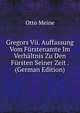 Gregors Vii. Auffassung Vom Furstenamte Im Verhaltnis Zu Den Fursten Seiner Zeit . (German Edition), Otto Meine 