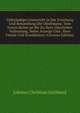 Vollstandiger Unterricht in Der Erziehung Und Behandlung Der Obstbaume, Vom Ersten Keime an Bis Zu Ihrer Ganzlichen Vollendung, Nebst Anzeige Und . Ihrer Feinde Und Krankheiten (German Edition), Johann Christian Gotthard 