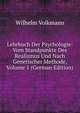 Lehrbuch Der Psychologie: Vom Standpunkte Des Realismus Und Nach Genetischer Methode, Volume 1 (German Edition), Wilhelm Volkmann 