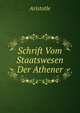 Schrift Vom Staatswesen Der Athener, Аристотель 