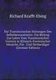 Die Transitorischen Storungen Des Selbstbewusstseins: Ein Beitrag Zur Lehre Vom Transitorischen Irresein in Klinisch-Forensischer Hinsicht, Fur . Und Vertheidiger (German Edition), Richard Krafft-Ebing 