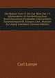 Die Malerei Vom 13. Bis Zur Mitte Des 19. Jahrhunderts: In Nachbildung Ihrer Bezeichnendsten Denkmaler, Ubersichtlich Zusammengestellt Erlautert Und . Museum Zu Leipzig Gewidmet (German Edition), Carl Lampe 