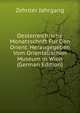 Oesterreichische Monatsschrift Fur Den Orient. Heraugegeben Vom Orientalischen Museum in Wien (German Edition), Zehnter Jahrgang 